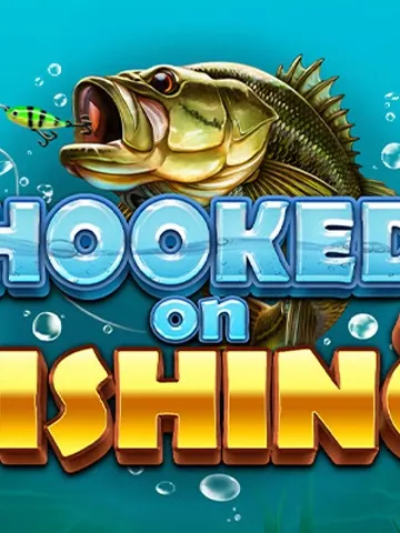 Hooked on Fishing
